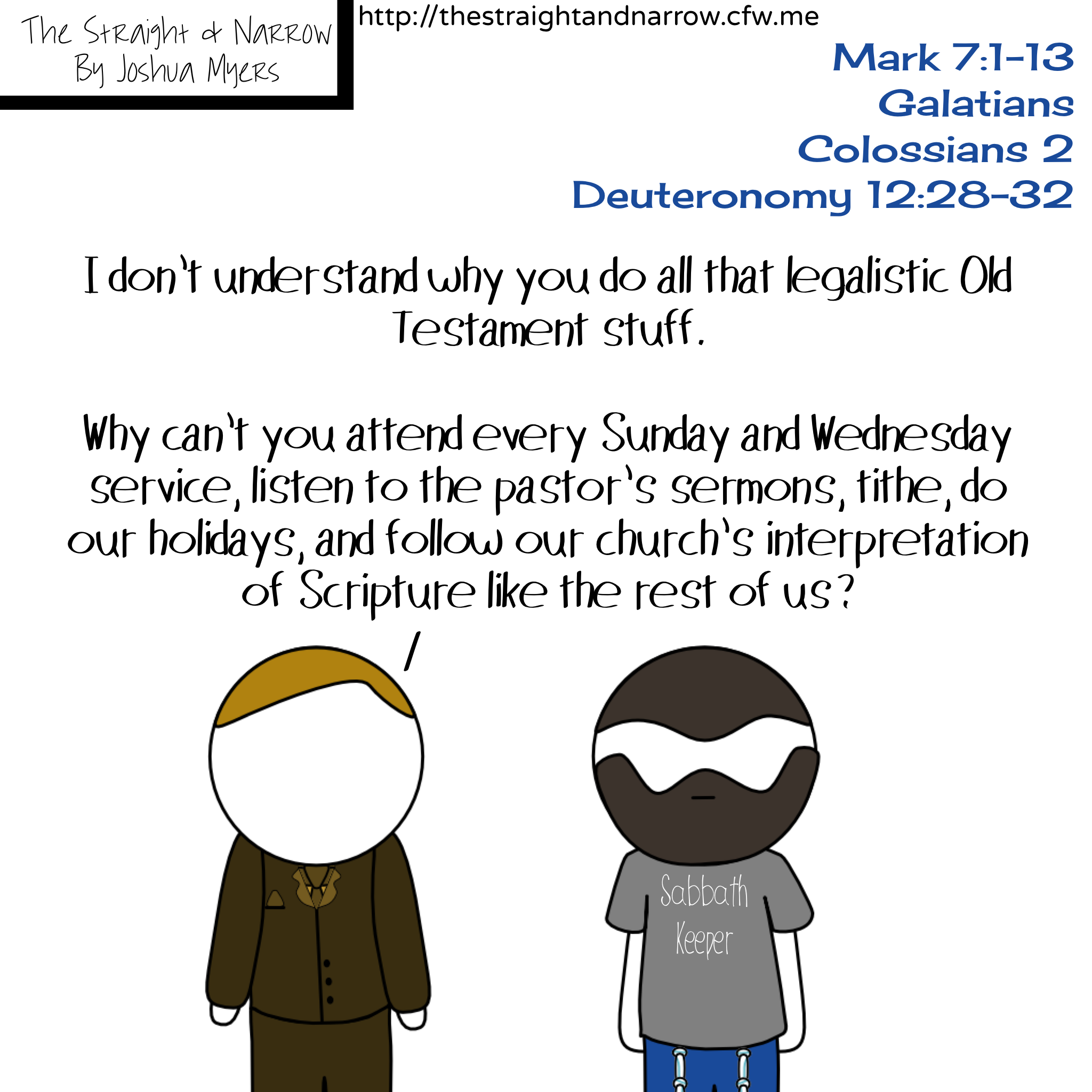 The Straight + Narrow - Being legalistic