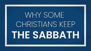 Why Some Christians Keep the Sabbath - 119 Ministries