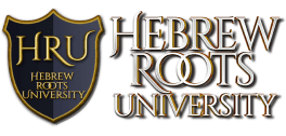 Hebrew Roots University - Accredited degrees in the Hebrew Roots Movement