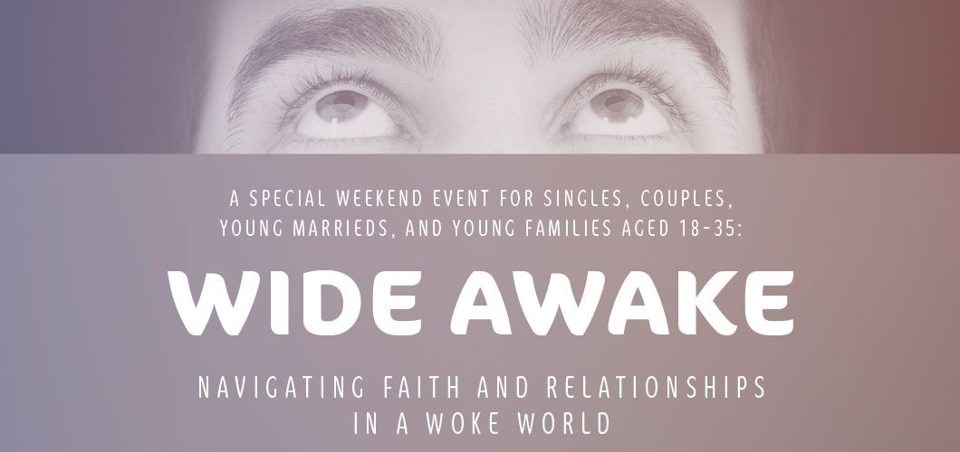 Wide Awake | Events | First Fruits of Zion