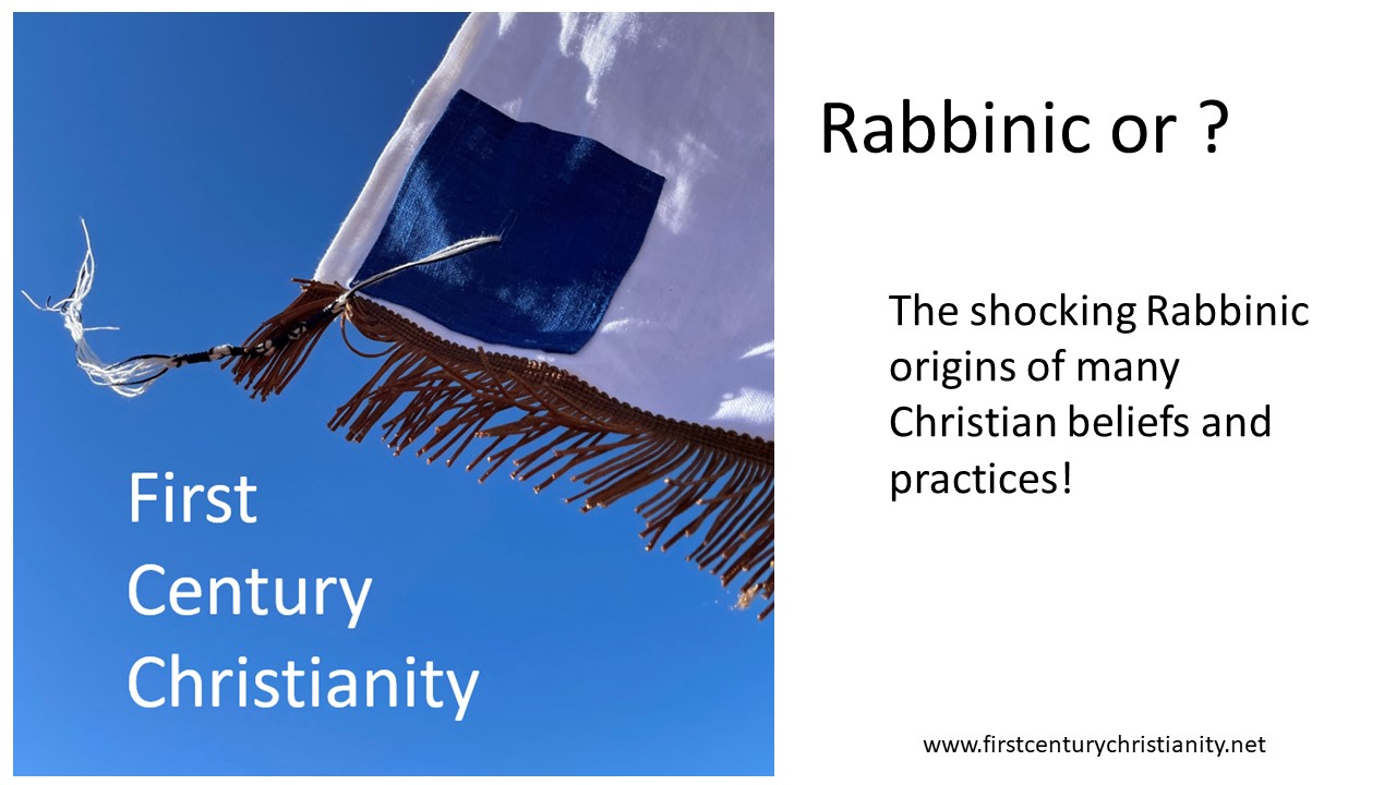 Rabbinic or Not? - First Century Christianity