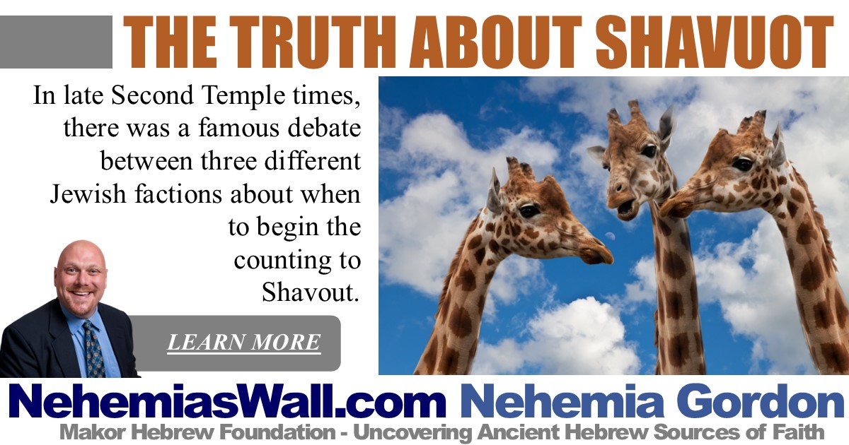 The Truth About Shavuot - NehemiasWall.com