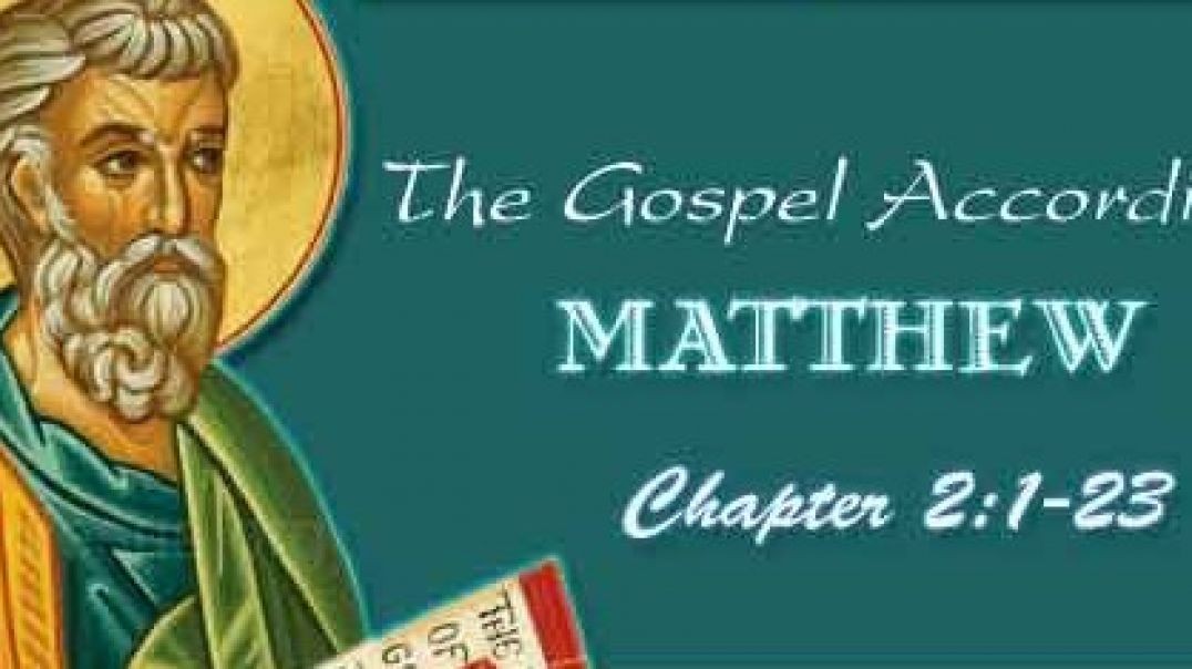 The Gospel According to The Apostle Matthew Chapter 2