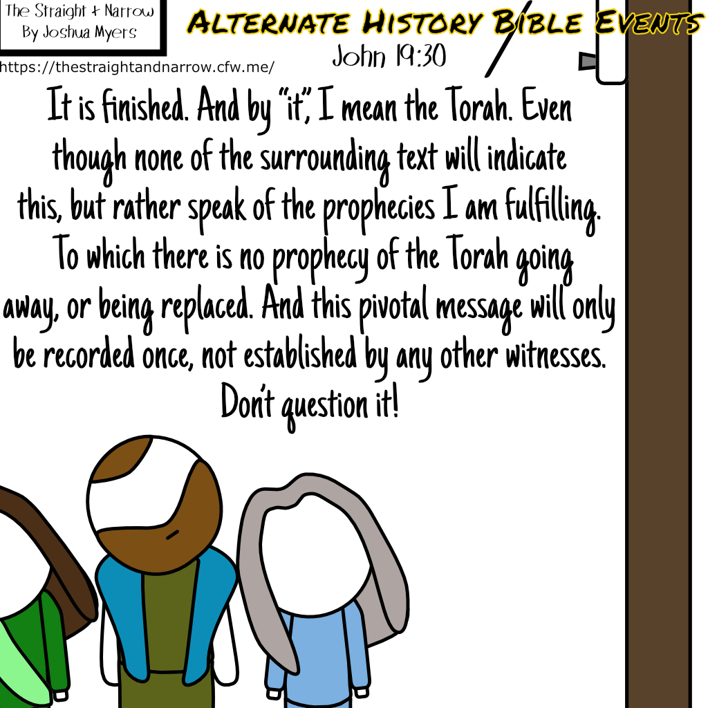 The Straight + Narrow - Alternate Biblical History: John 19:30