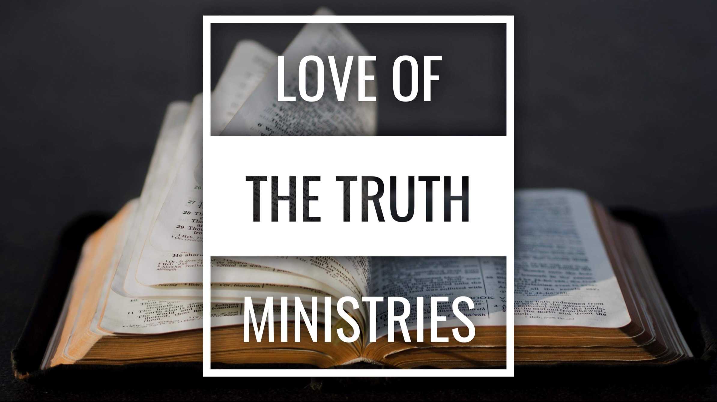 Loveofthetruthministries