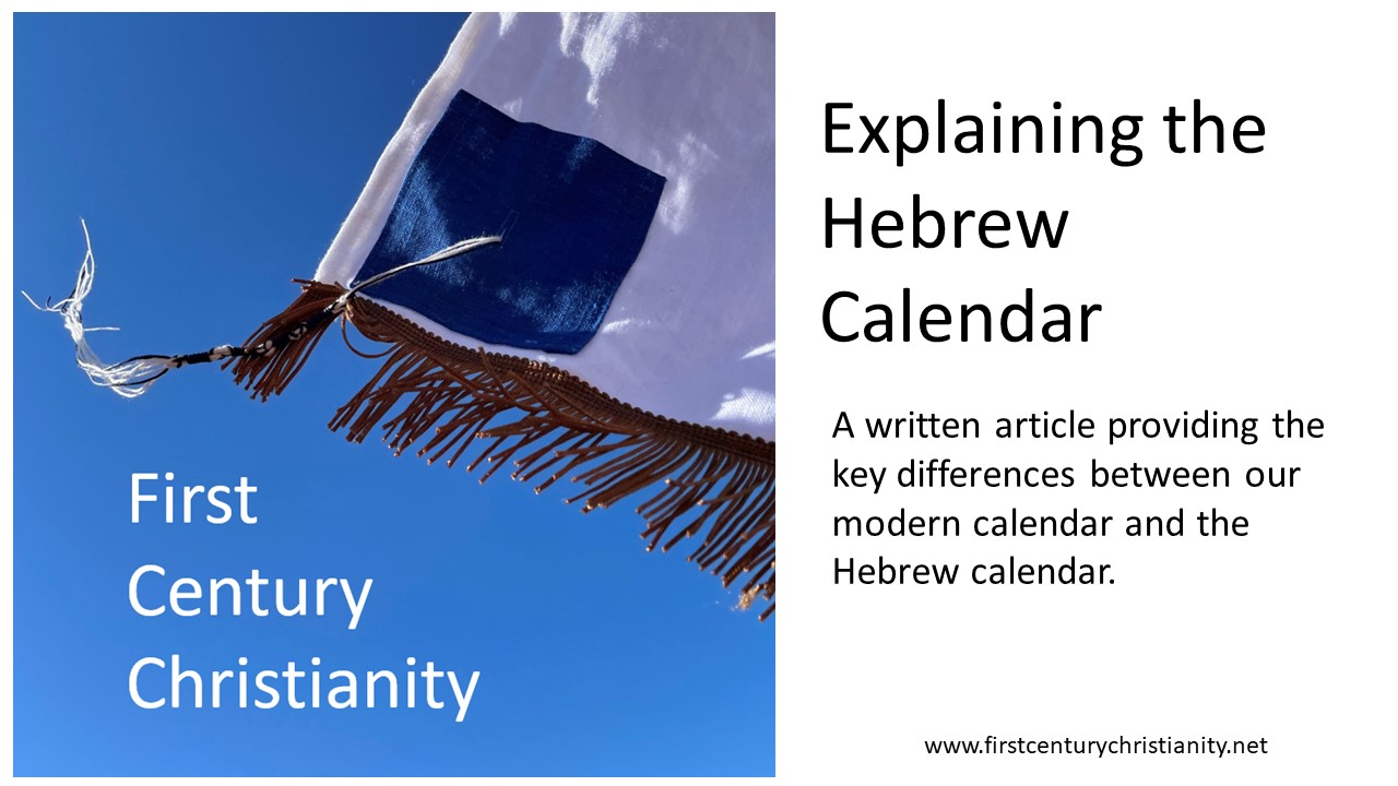 Explaining the Hebrew Calendar - First Century Christianity