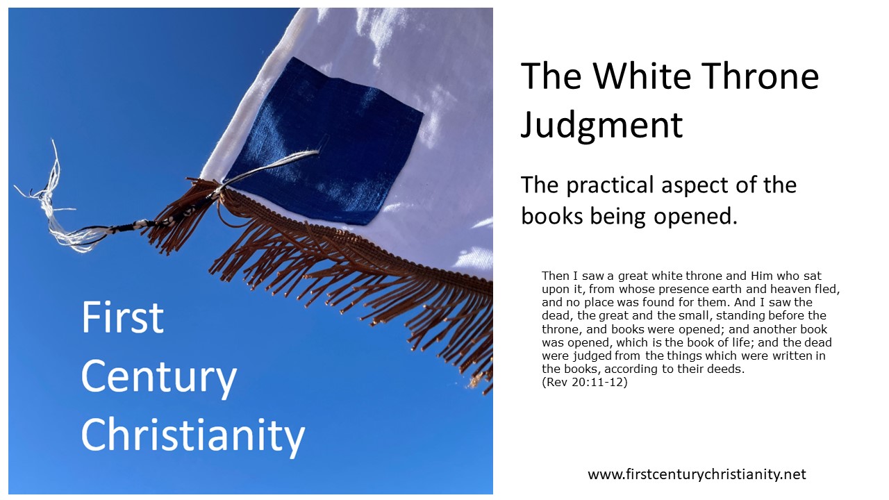 The White Throne Judgment - First Century Christianity