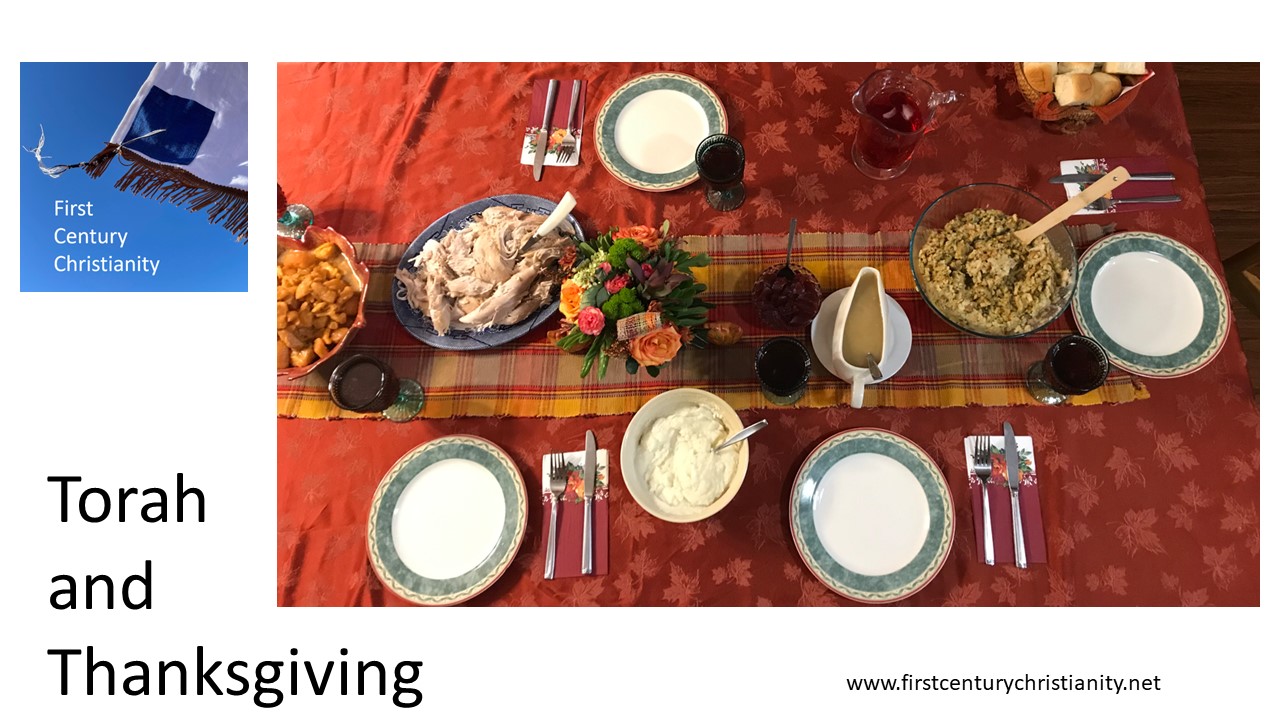 Thanksgiving and Torah - First Century Christianity