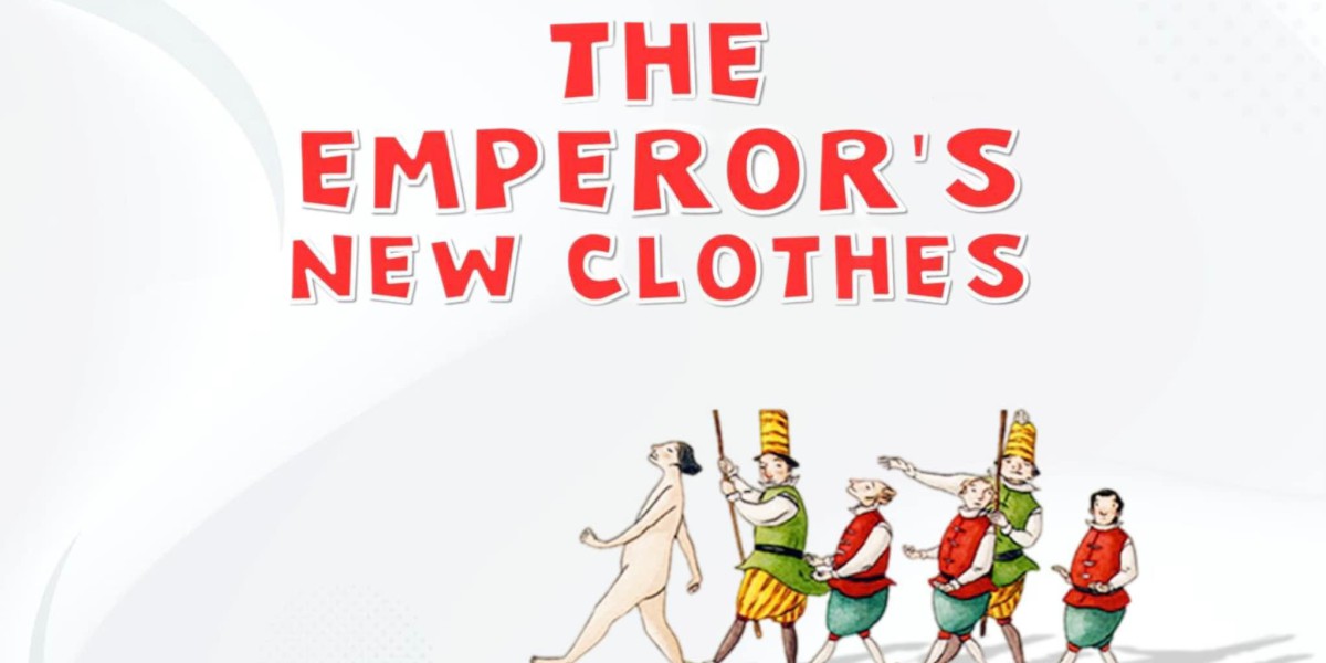 The Emperor’s New Clothes