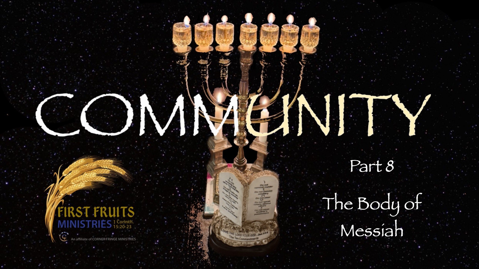 Community, Part 8: The Body of Messiah | First Fruits Ministries