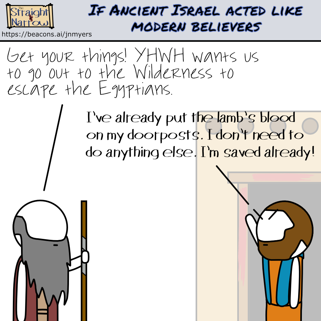 The Straight + Narrow - If Ancient Israel acted like modern believers
