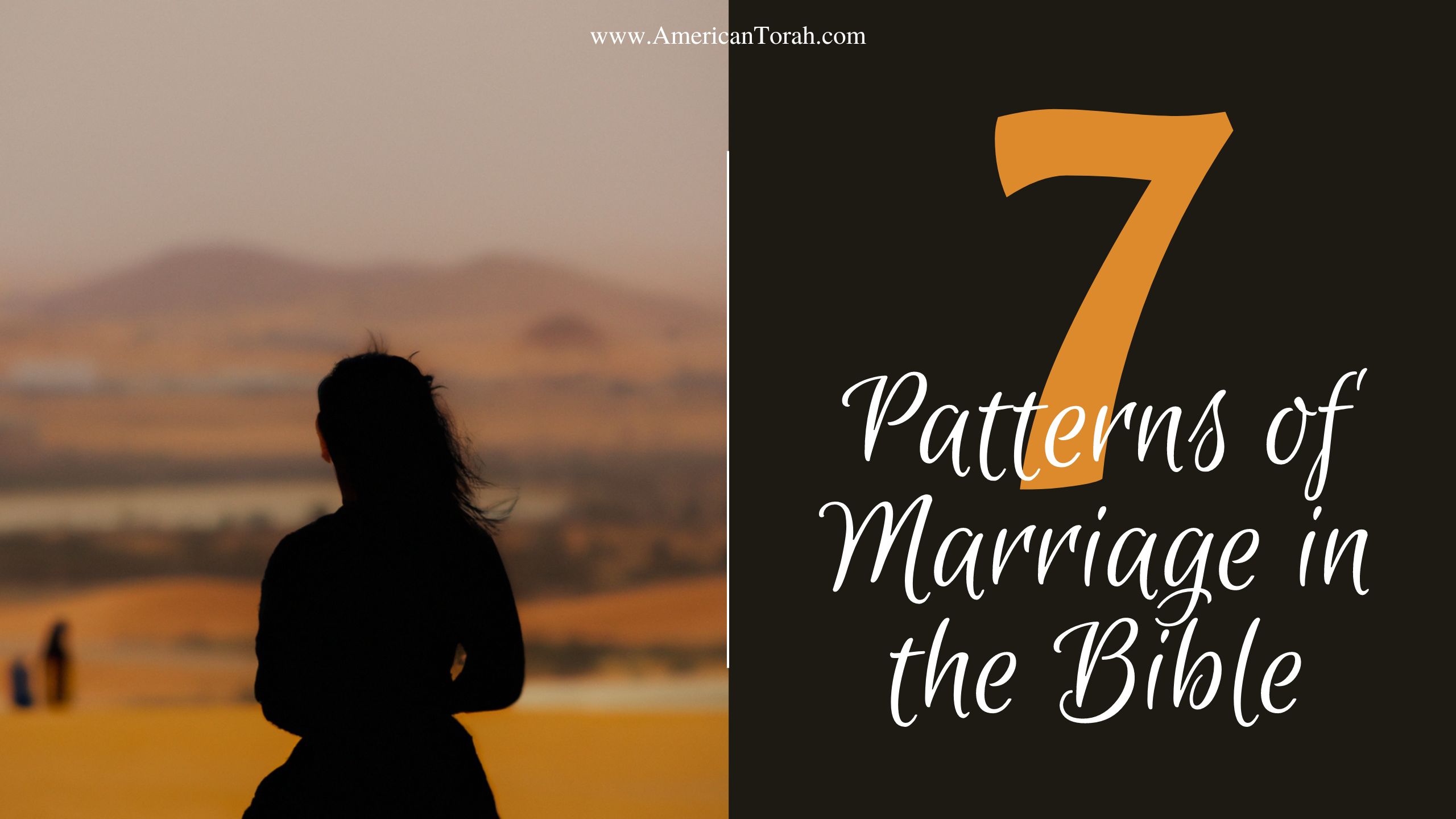 Seven Patterns of Marriage in the Bible - American Torah