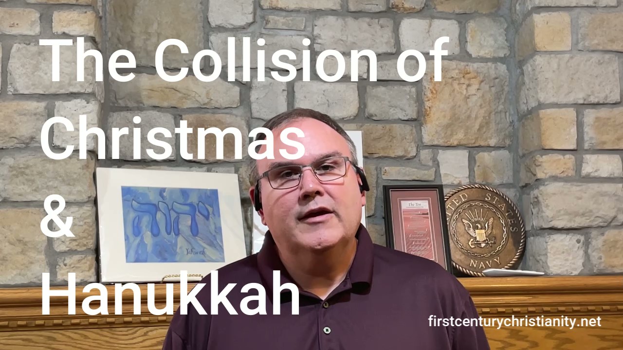 Christmas and Hanukkah Collide! - First Century Christianity