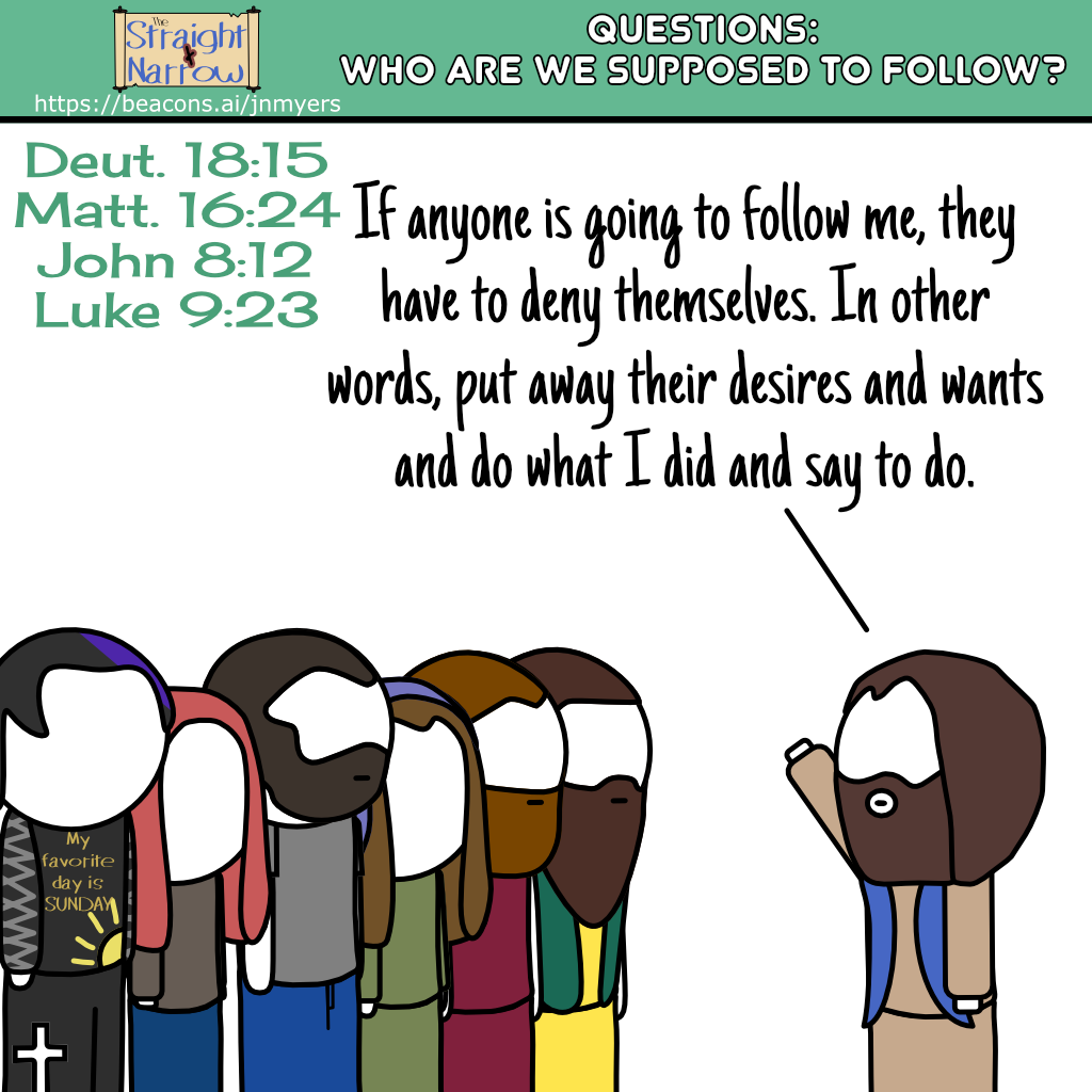The Straight + Narrow - Questions #1 of 8: Who are we supposed to follow?