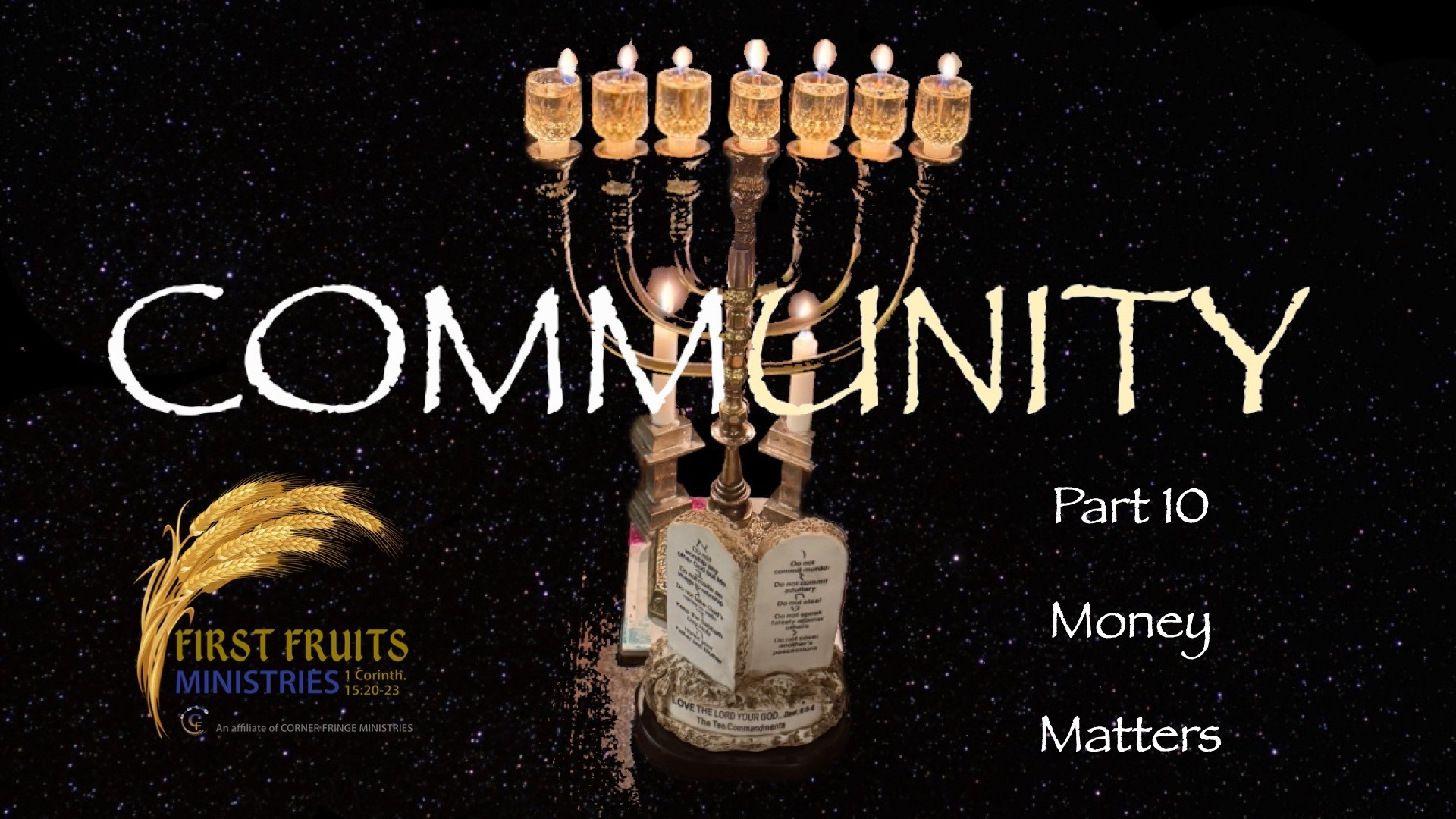 Community, Part 10: Money Matters | First Fruits Ministries