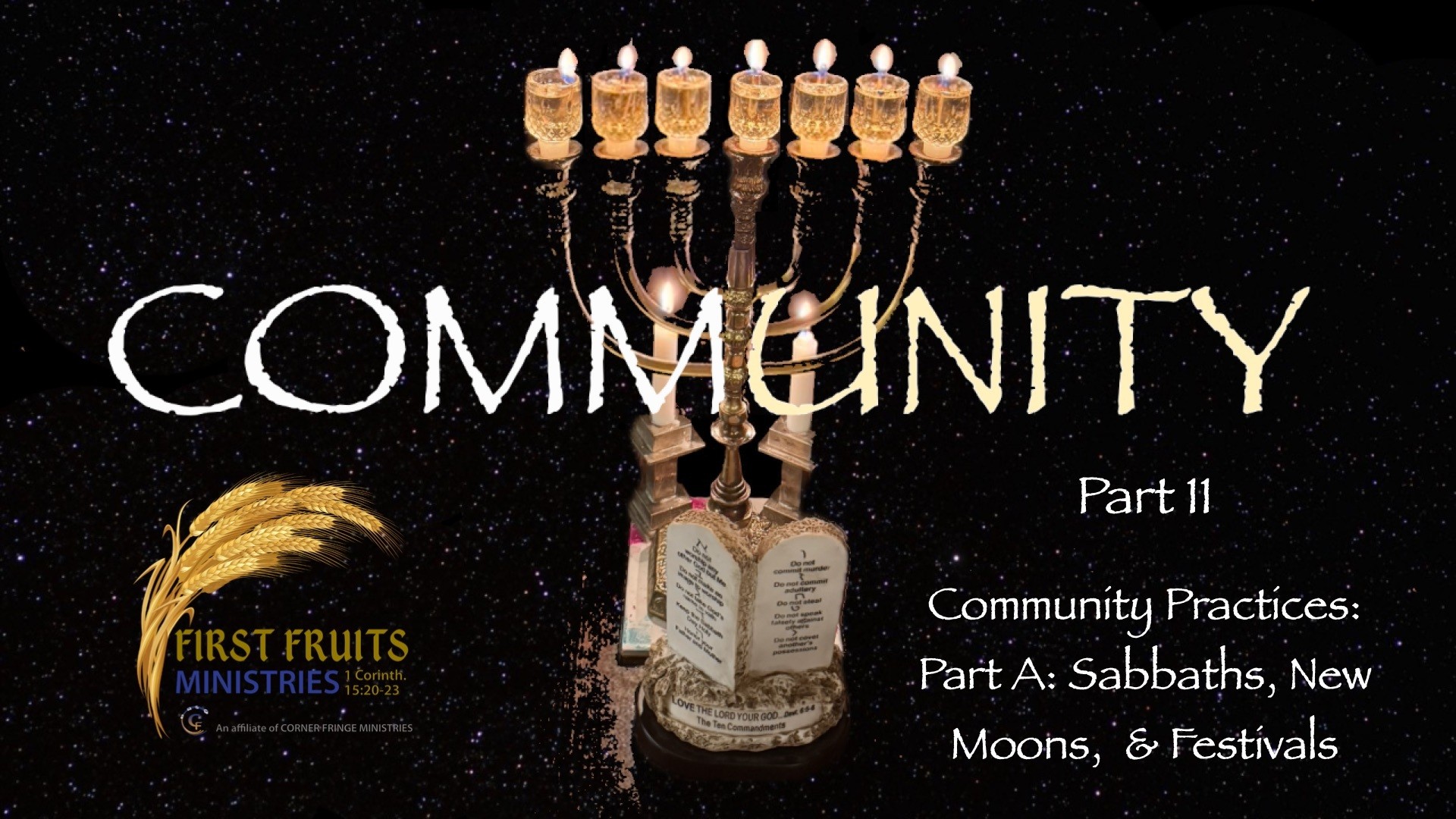 Community, Part 11: Community Practices, Part A: Sabbaths, New Moons & Festivals | First Fruits Ministries