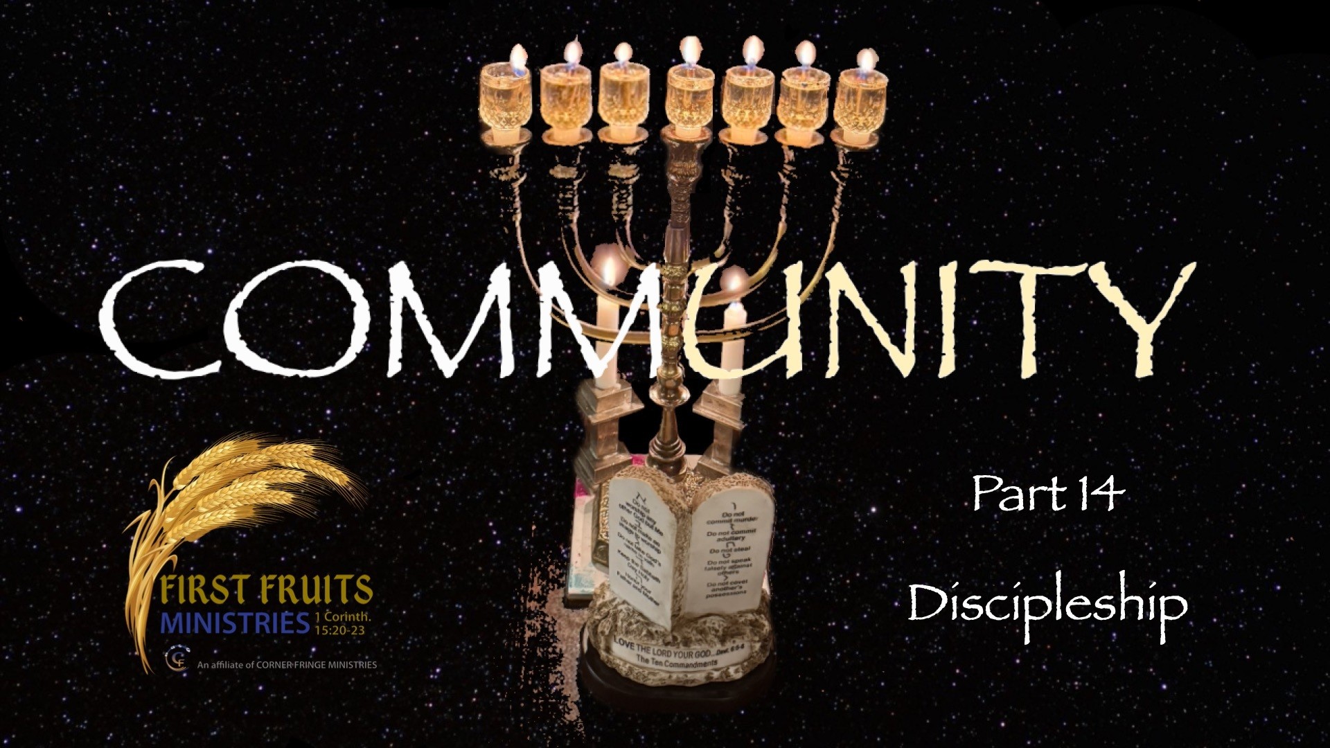 Community, Part 14: Discipleship | First Fruits Ministries