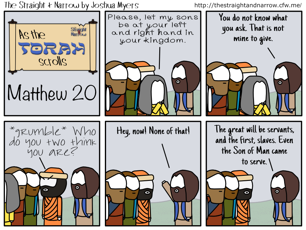 The Straight + Narrow - As The Torah Scrolls: Matthew 20