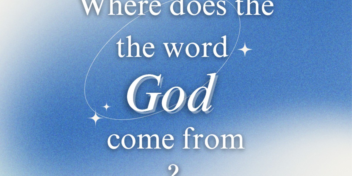 Where Does the Word God Come From?