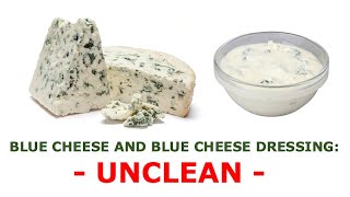 BLUE CHEESE AND BLUE CHEESE DRESSING: UNCLEAN