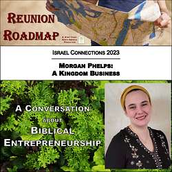 Israel Connections: Morgan Phelps - A Kingdom Business