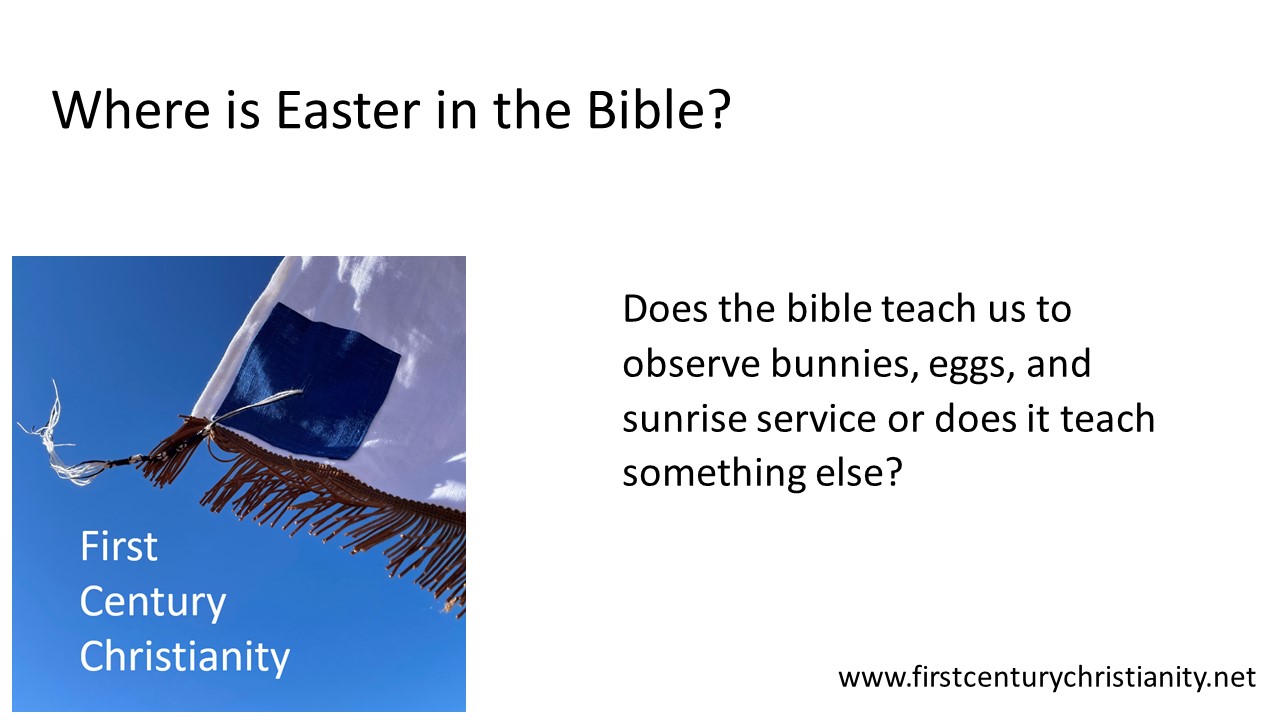 Where is Easter in the Bible? - First Century Christianity