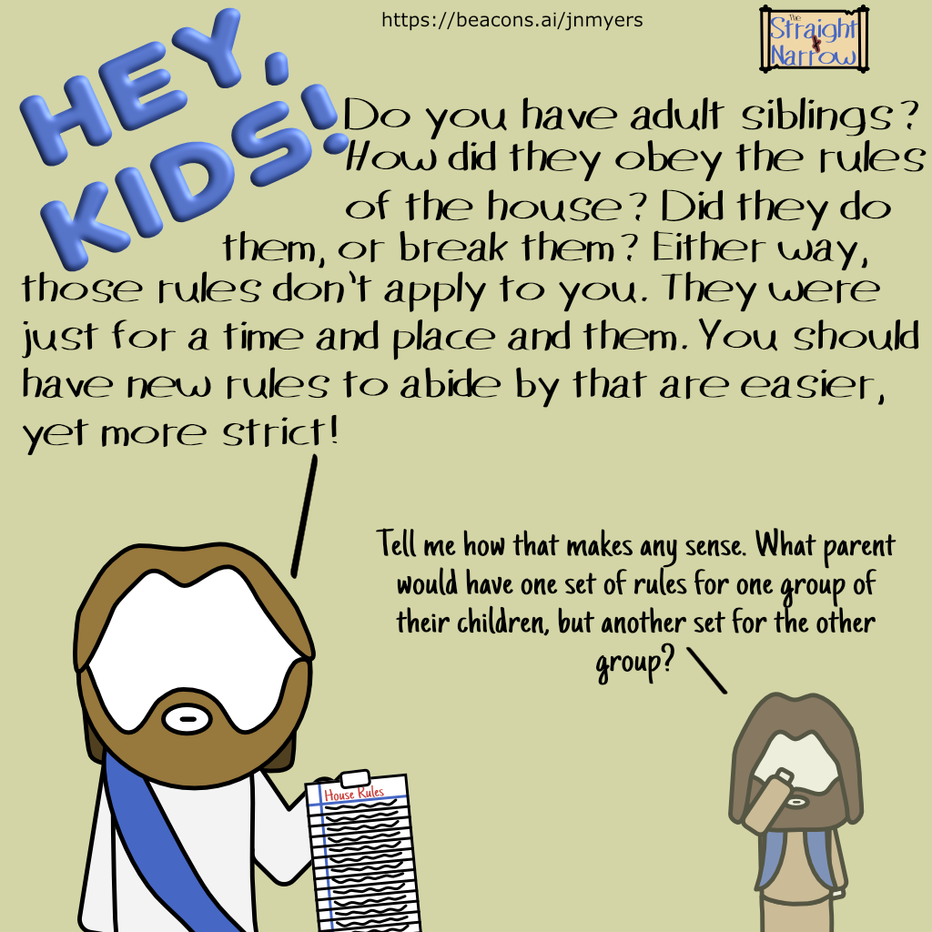 The Straight + Narrow - Hey Kids! Different rules for you