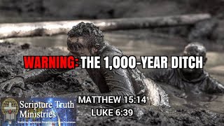 WARNING: THE 1,000-YEAR DITCH