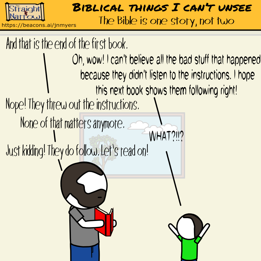 The Straight + Narrow - Things I can't unsee: The Bible is one story, not two