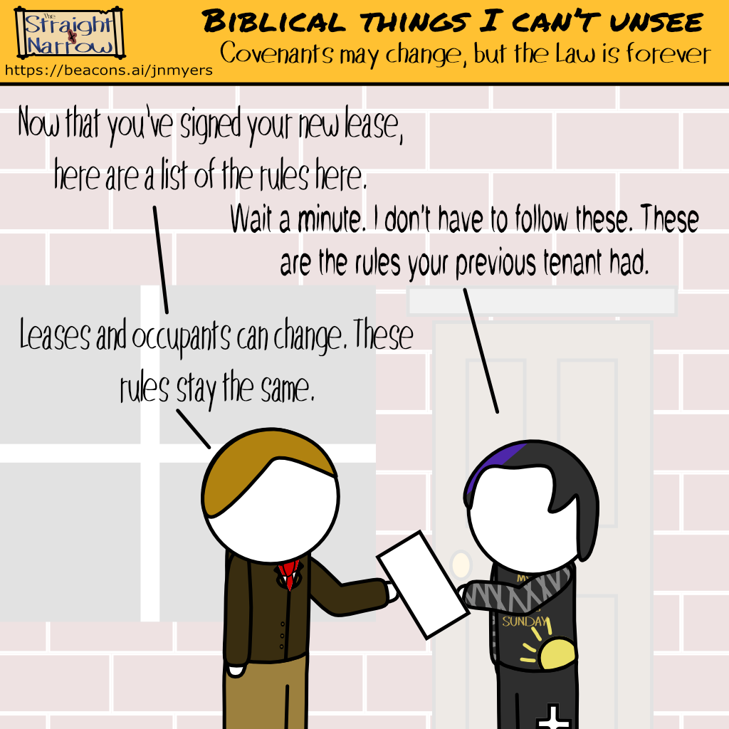 The Straight + Narrow - Things I can't unsee: Covenants can change, the Law is forever