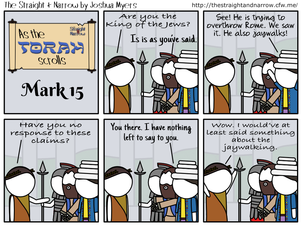 The Straight + Narrow - As The Torah Scrolls: Mark 15