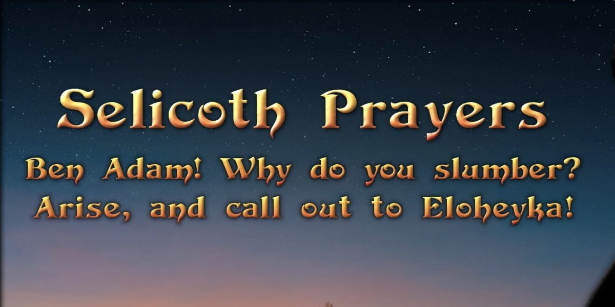 ELUL - SELICOTH PRAYERS