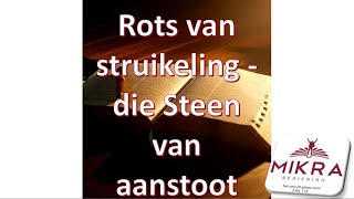 Die #Rots van #struikeling en die #Steen van #aanstoot