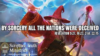 BY SORCERY ALL THE NATIONS WERE DECEIVED