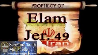 THE PROPHECY OF ELAM (IRAN) - JEREMIAH 49:34-39